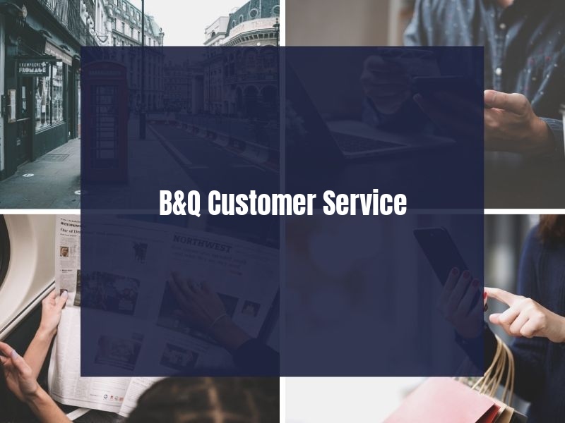 B&Q Customer Service B&Q Customer Service