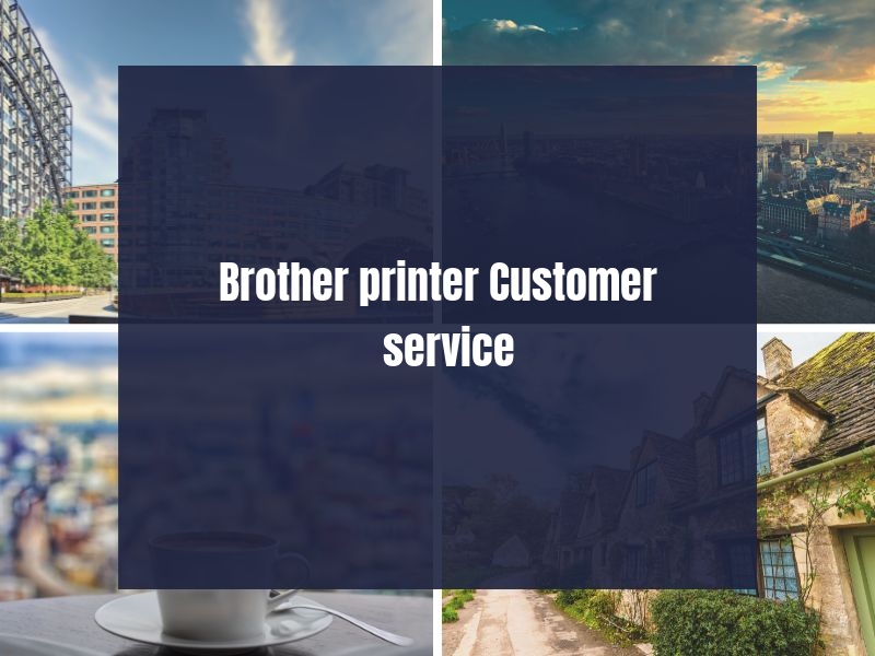Brother printer Customer service Brother printer Customer service