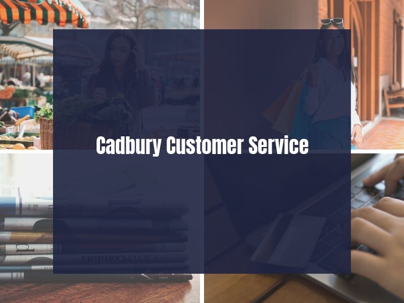 Cadbury Customer Service Cadbury Customer Service