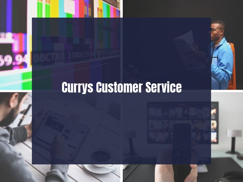 Currys Customer Service Currys Customer Service