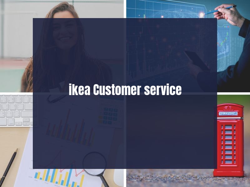 Ikea Customer service Ikea Customer service