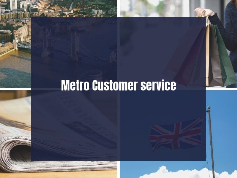 Metro Customer service Metro Customer service