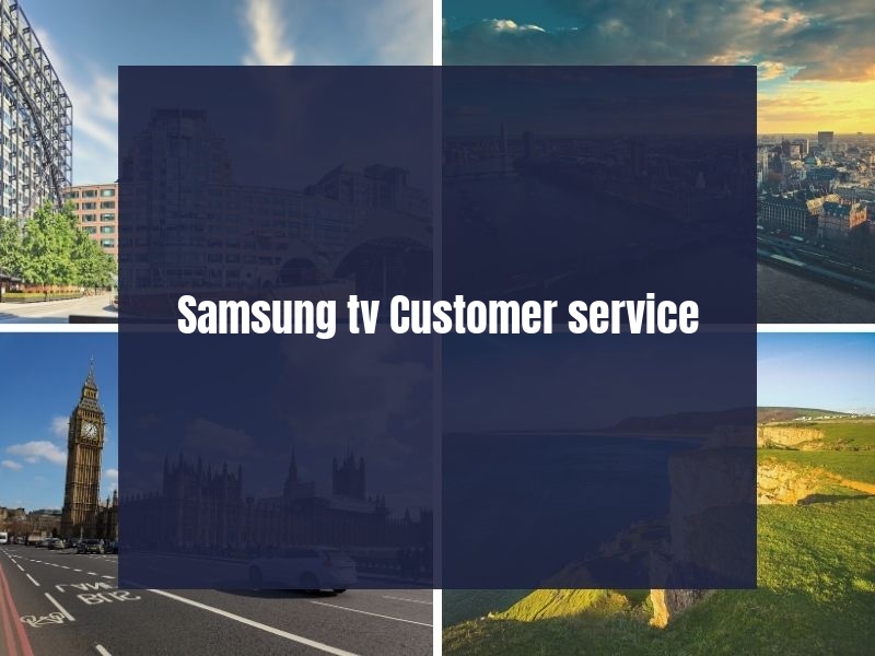 Samsung tv Customer service Samsung tv Customer service